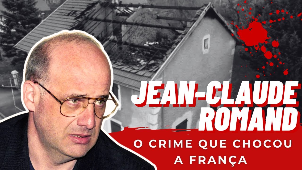 JEAN-CLAUDE ROMAND : O CRIME QUE CHOCOU A FRAN&Ccedil;A