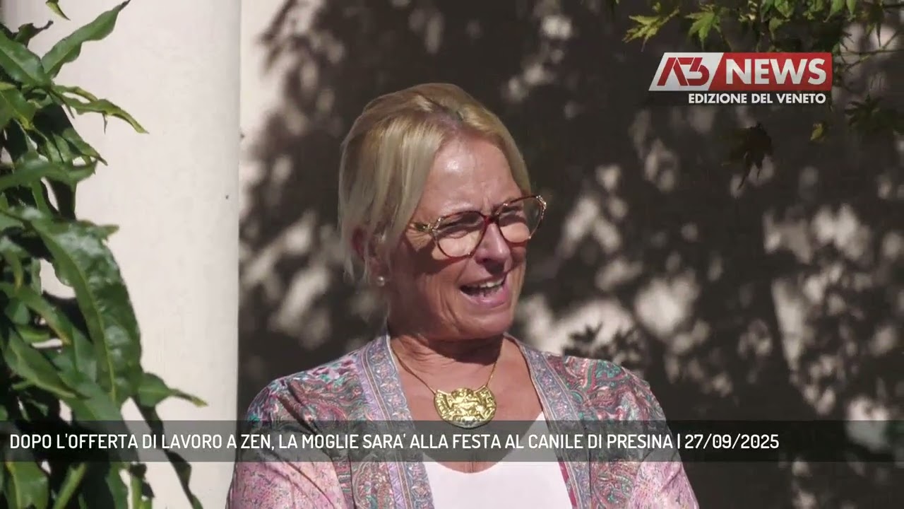 DOPO L'OFFERTA DI LAVORO A ZEN, LA MOGLIE SARA' ALLA FESTA AL CANILE DI PRESINA | 27/09/2025