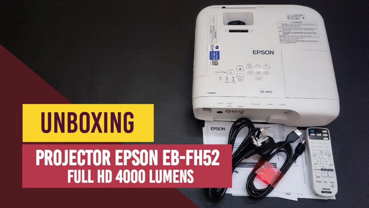 Unboxing Projector Epson EB-FH52 Full HD 4000 Lumens