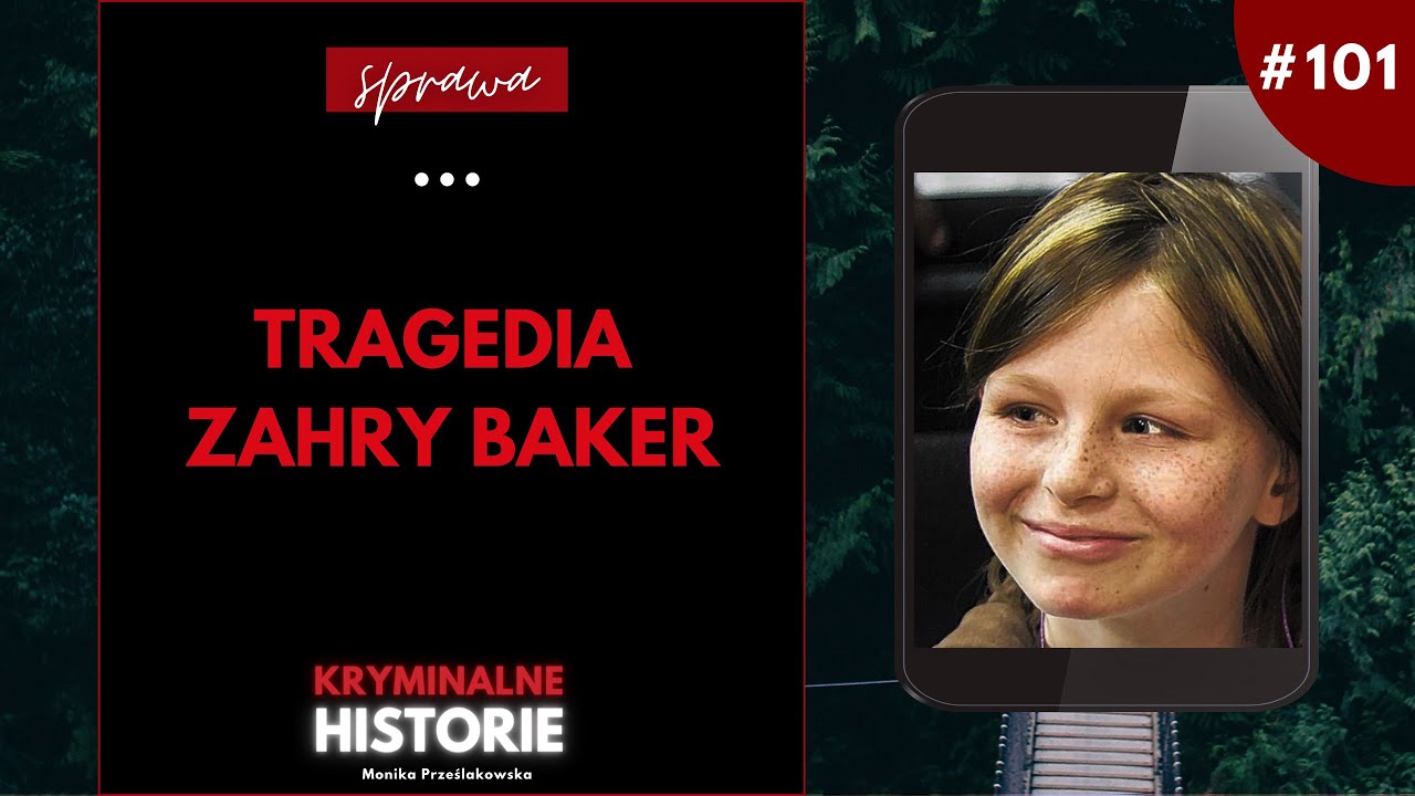 ZŁA MACOCHA. SPRAWA ZAHRY BAKER | KRYMINALNE HISTORIE