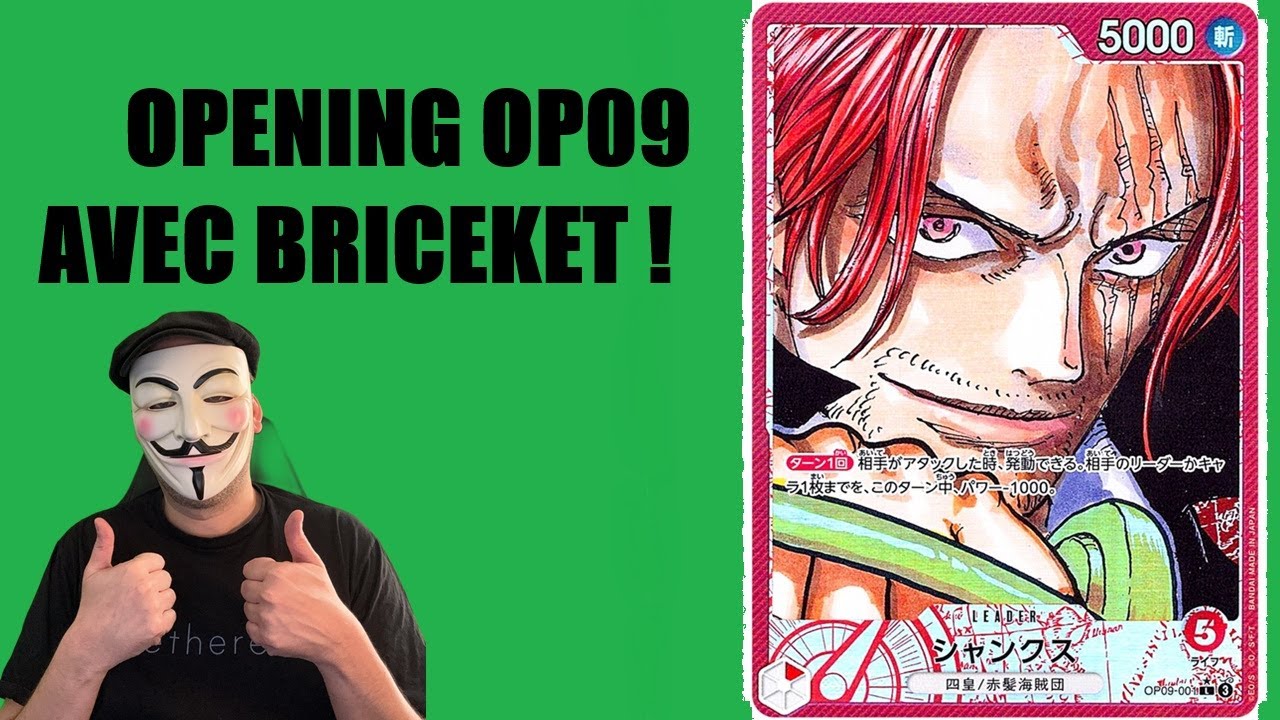 [HS] Opening OP09 avec Briceket !