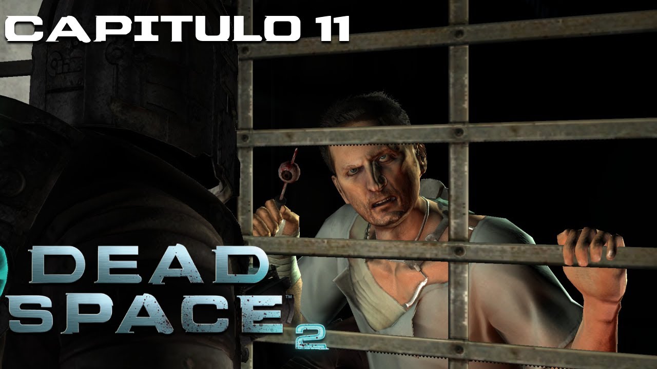 Dead Space 2 | Capítulo 11