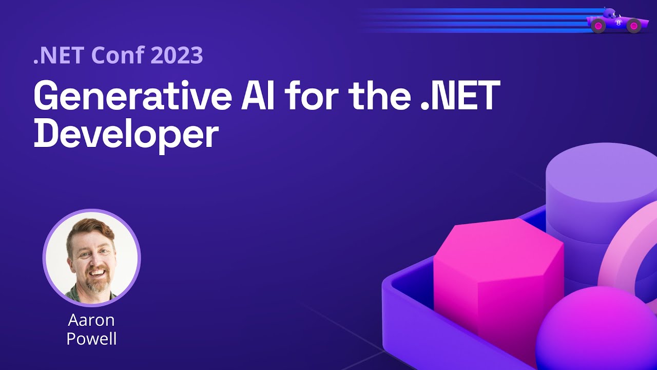Генеративный ИИ для разработчиков .NET | .NET Conf 2023