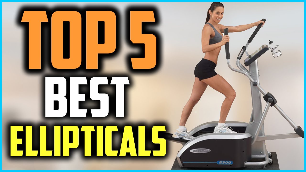 Top 5 Best Elliptical 2026 Reviews