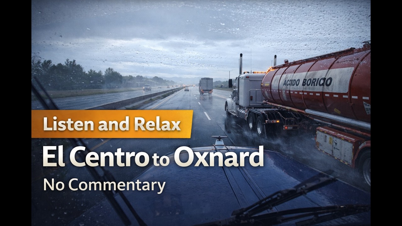 Listen and Relax | El Centro to Oxnard | Light Rain | ATS | No Commentary