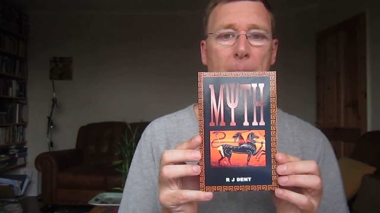 Myth by R J Dent