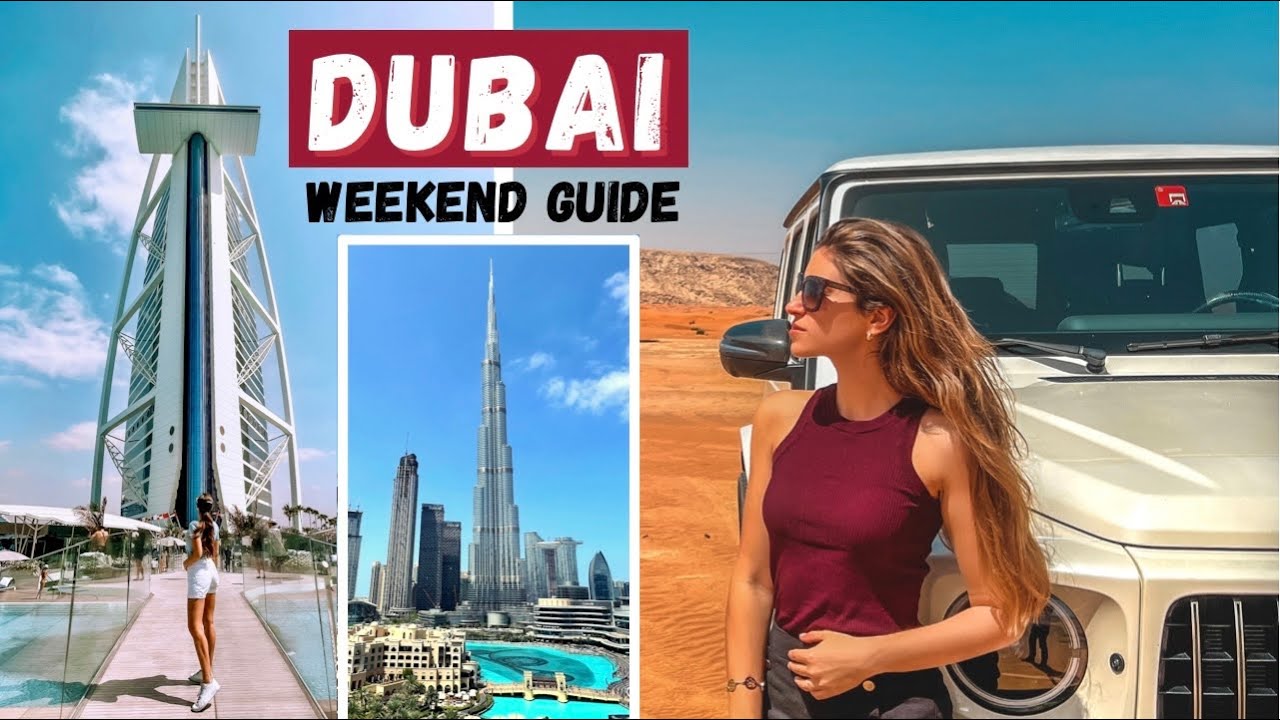 DUBAI - Weekend Guide! WHY VISIT DUBAI/ WHERE TO STAY/ WHERE TO SHOP/ THINGS TO SEE/ ACTIVITIES