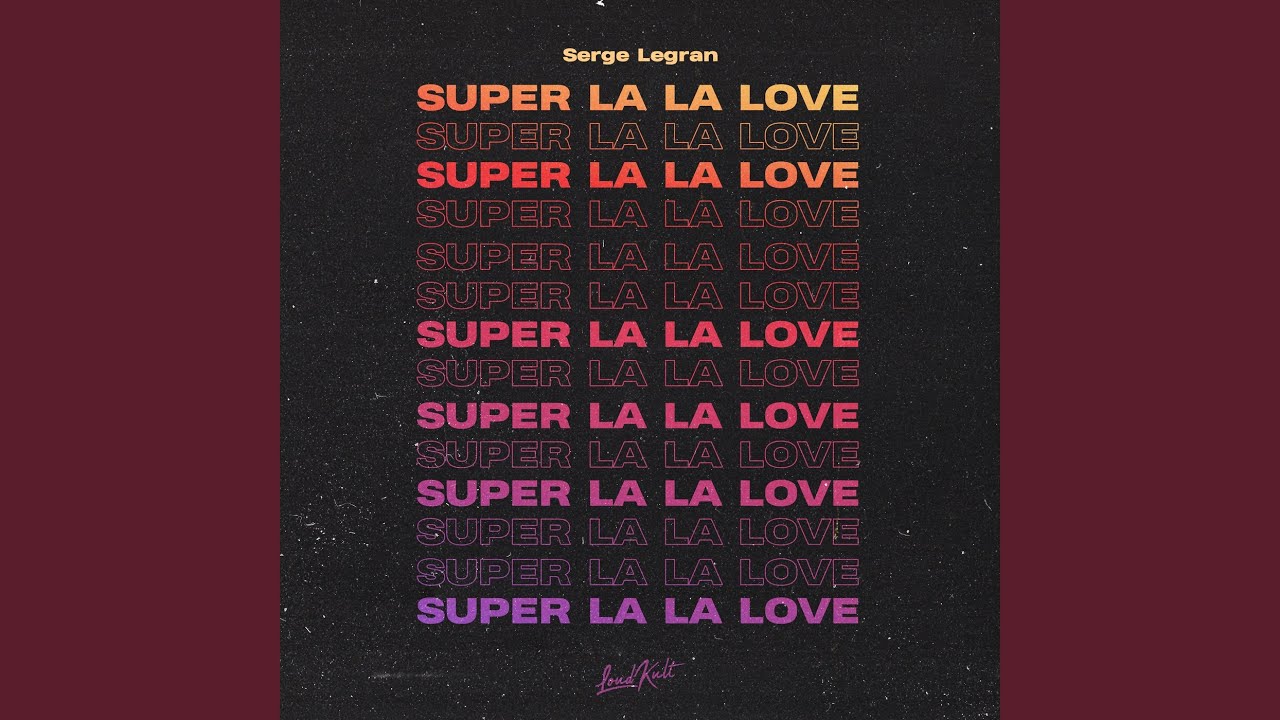 Super La La Love