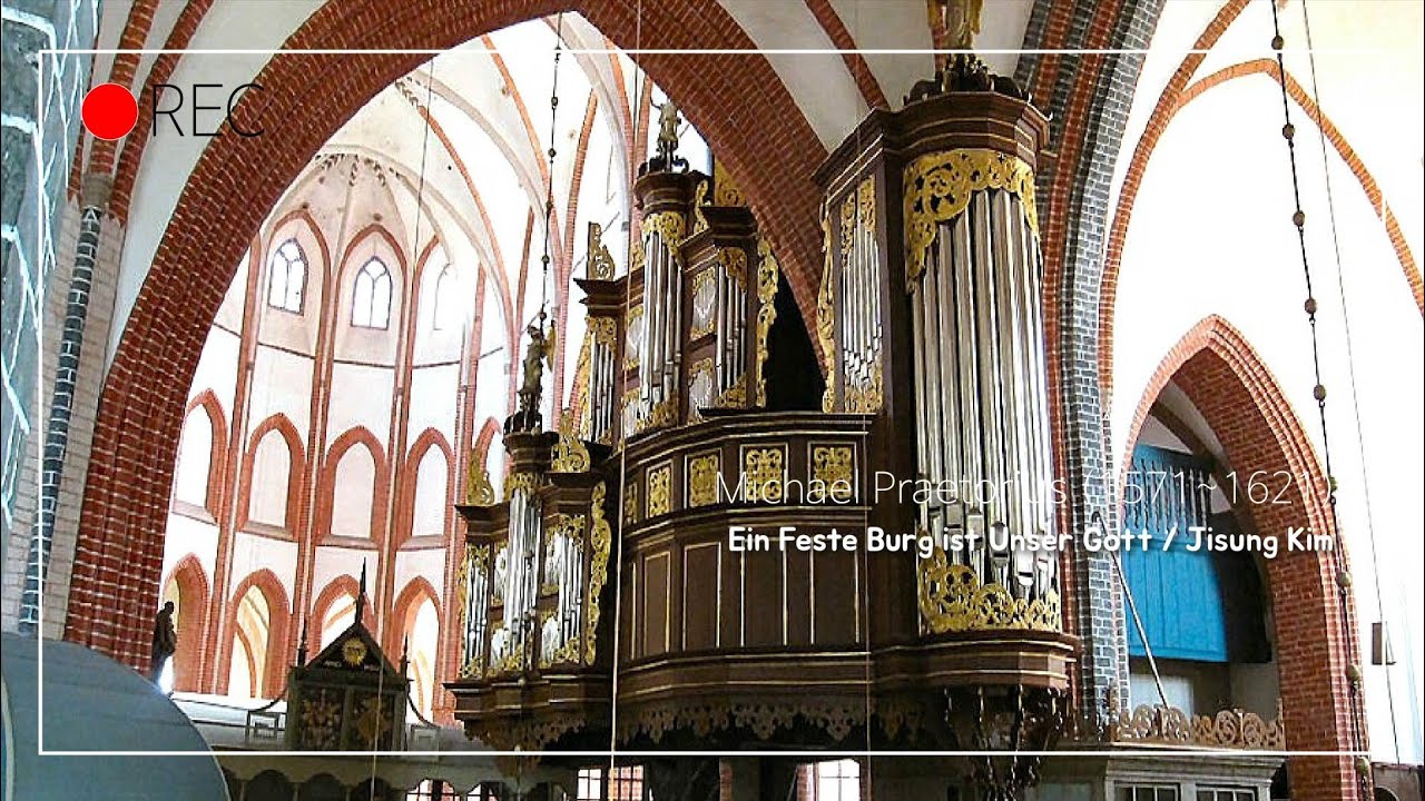 Michael Praetorius (1571~1621) - Ein Feste Burg ist Unser Gott . Pipe organ / Jisung Kim
