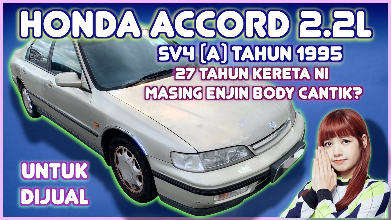 Honda Accord 2.2cc sv4 (A) Tahun 1995  UNTUK DIJUAL