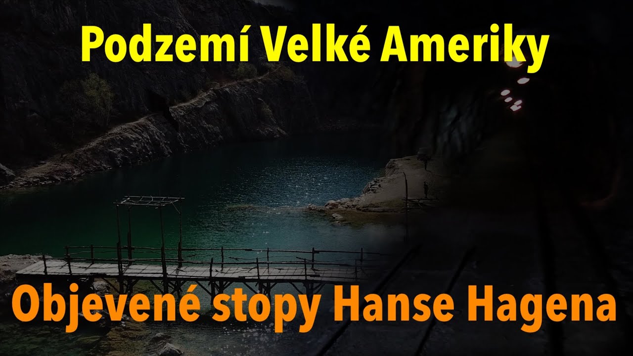 Výprava do podzemí Velké Ameriky: Zatopené chodby a Hagenovo lůžko