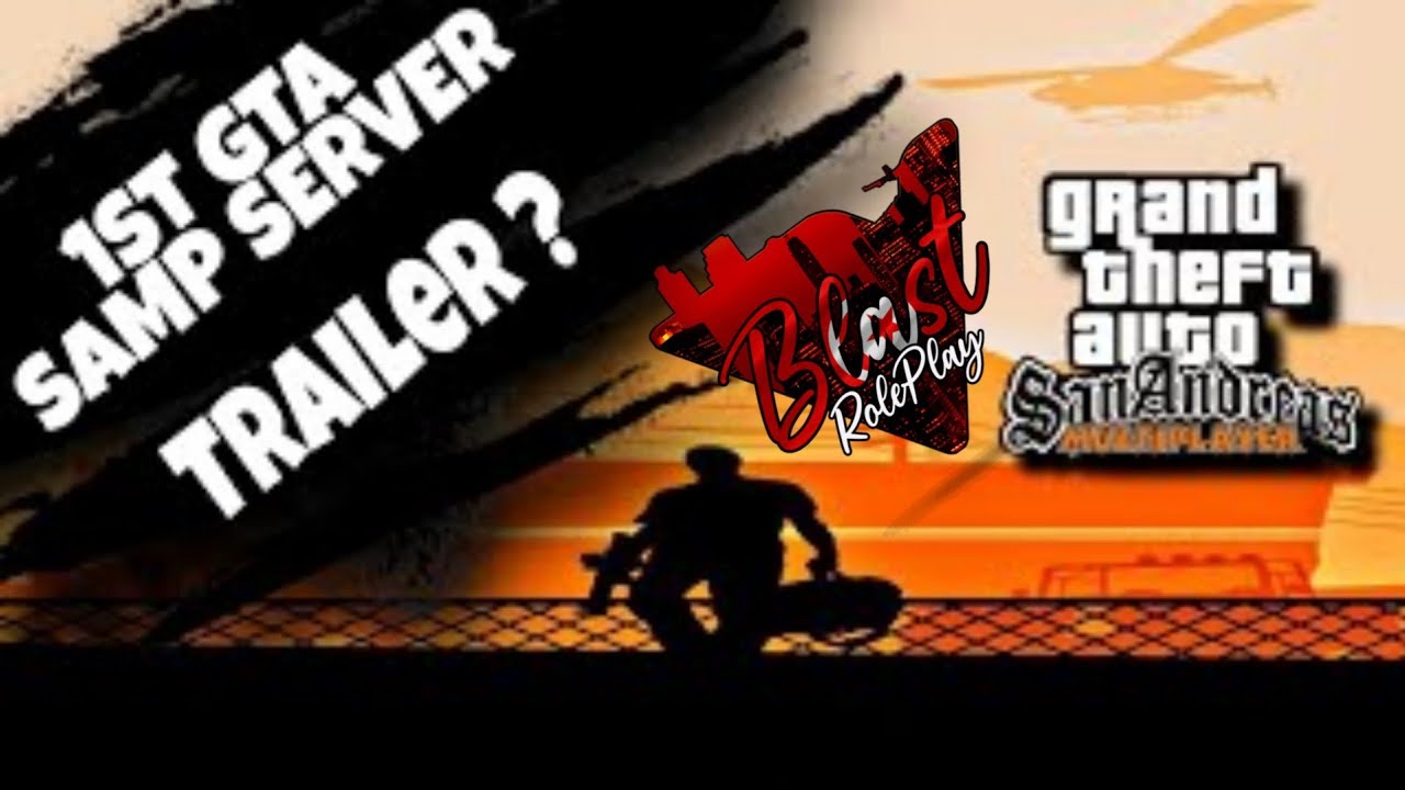 Blast RolePlay - Trailer (GTA:SAMP)