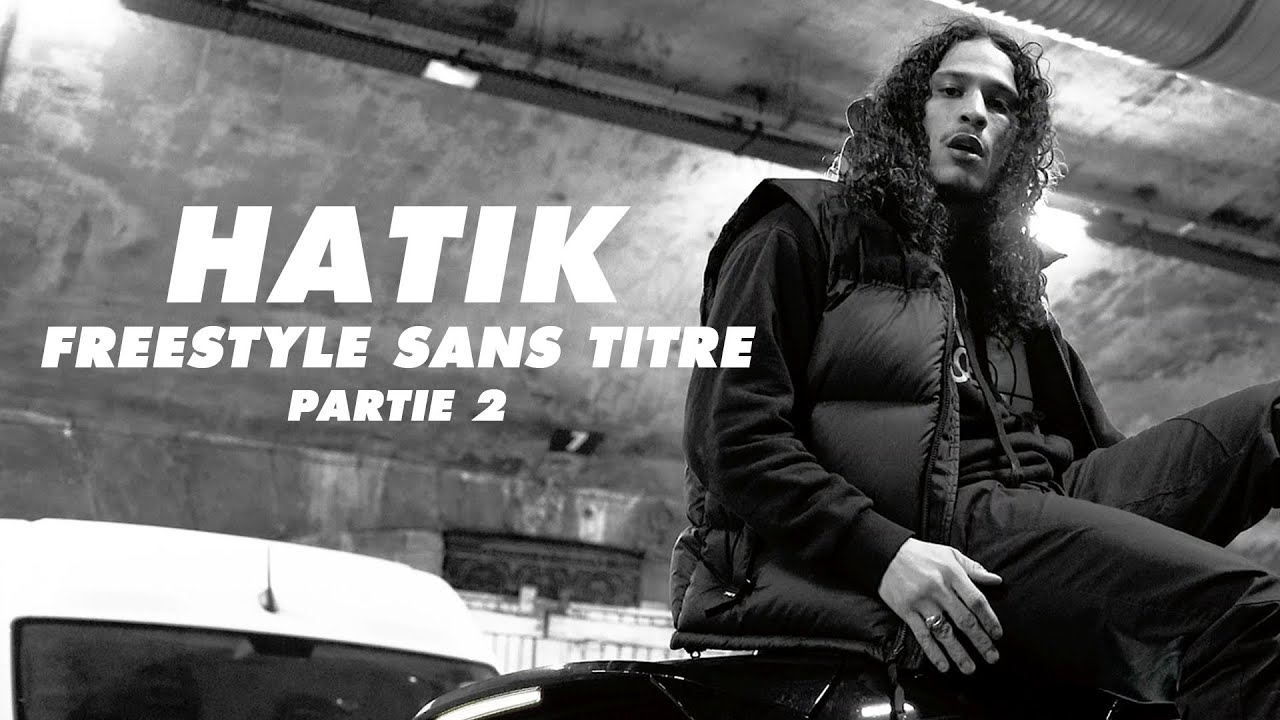 Hatik - Freestyle sanstitre. Part.2