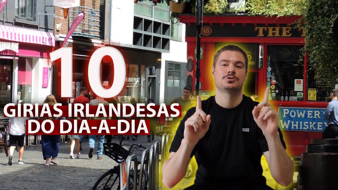 10 gírias e expressões irlandesas MUITO USADAS no dia-a-dia