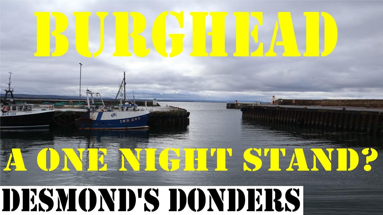 A ONE NIGHT STAND in BURGHEAD - (Scotland)