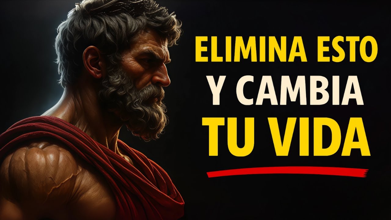 Elimina estas 11 COSAS de tu VIDA y sé más FUERTE | PRINCIPIOS del ESTOICISMO