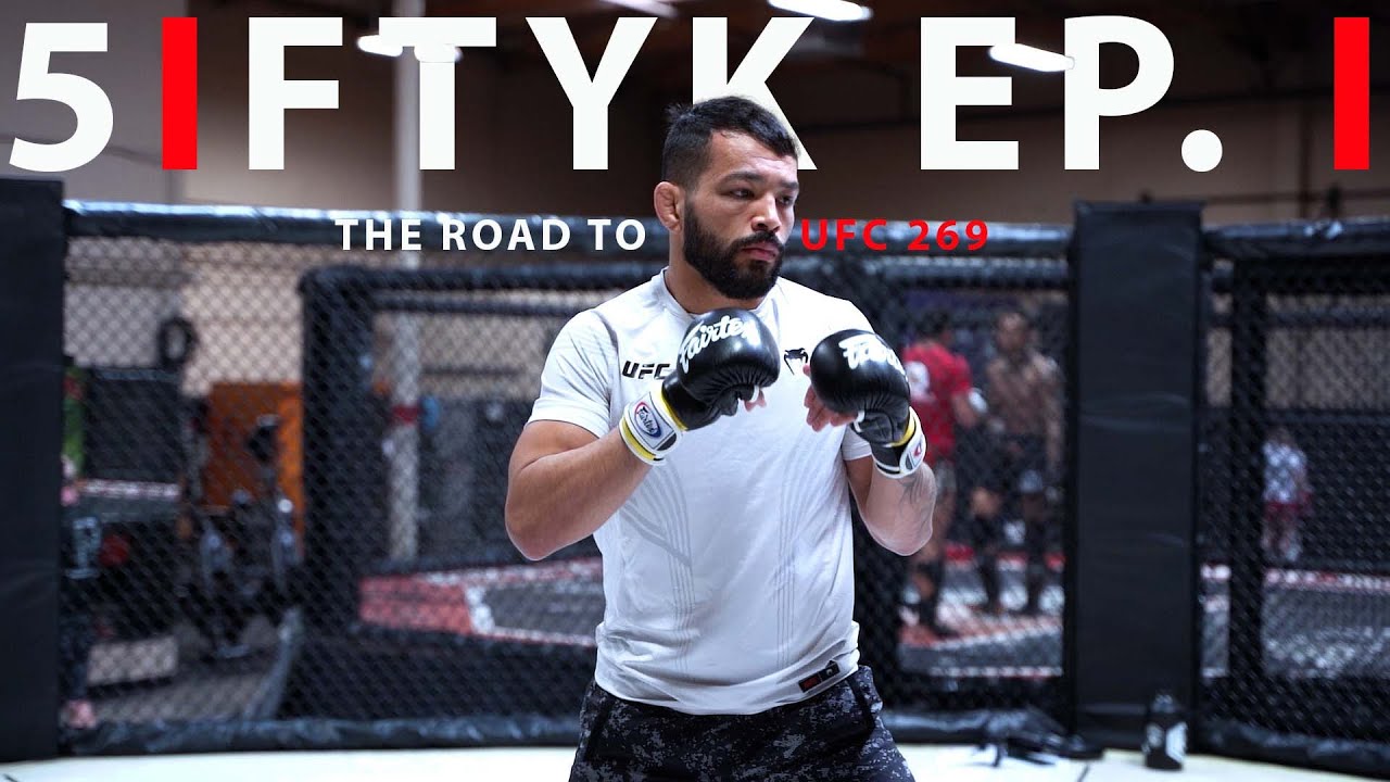 5IFTYK - Ep 1: The Road to UFC 269