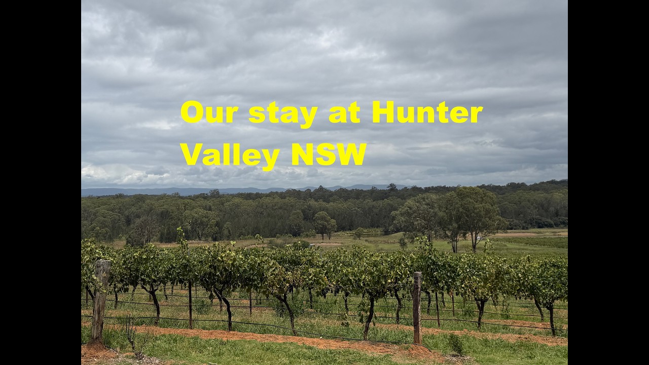 Our stay at the Hunter Valley NSW
