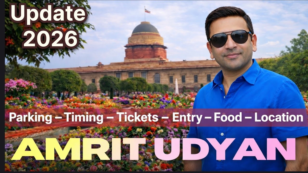 Amrit Udyan 2026 Complete Information | Mughal Garden Tour Delhi
