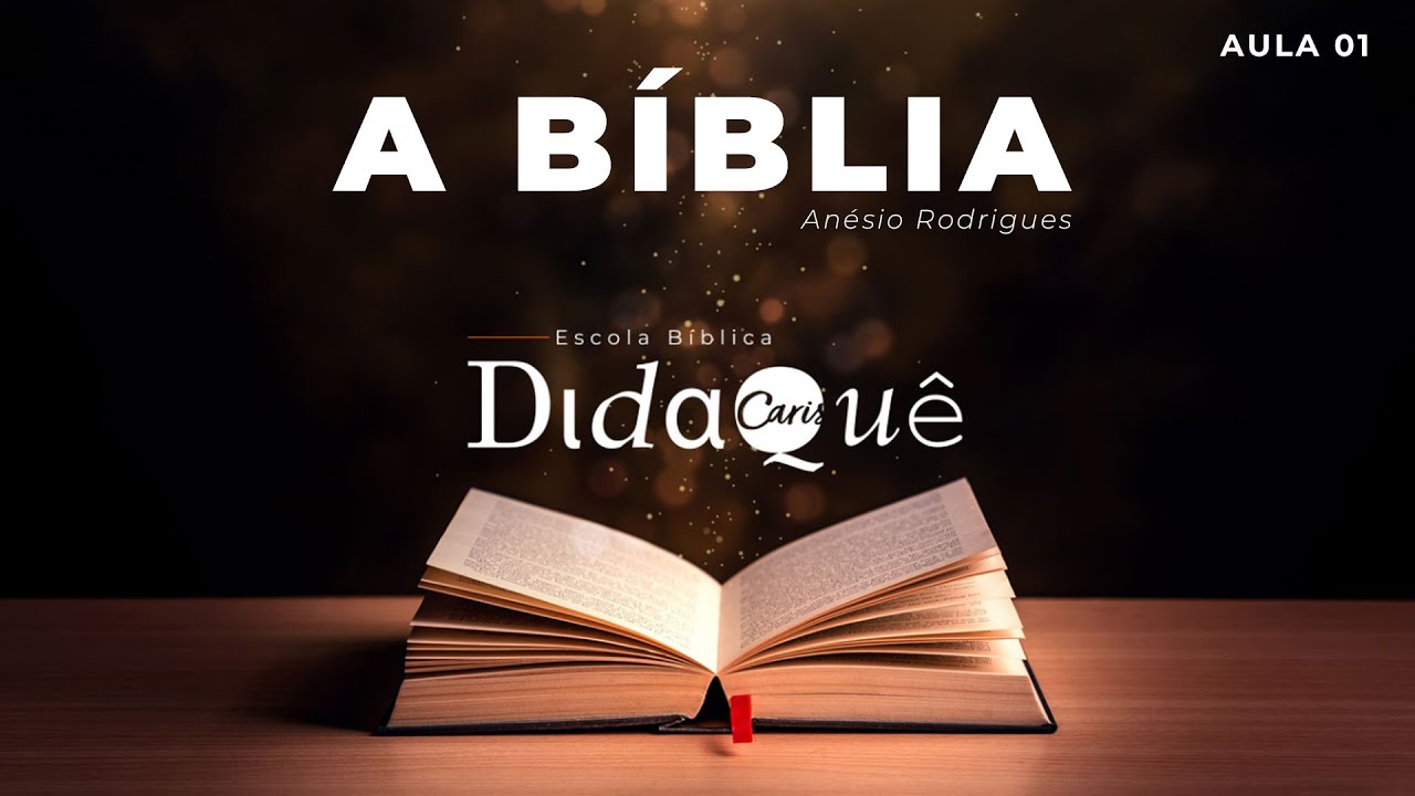 DIDAQU&Ecirc; | AULA 01 | A B&Iacute;BLIA