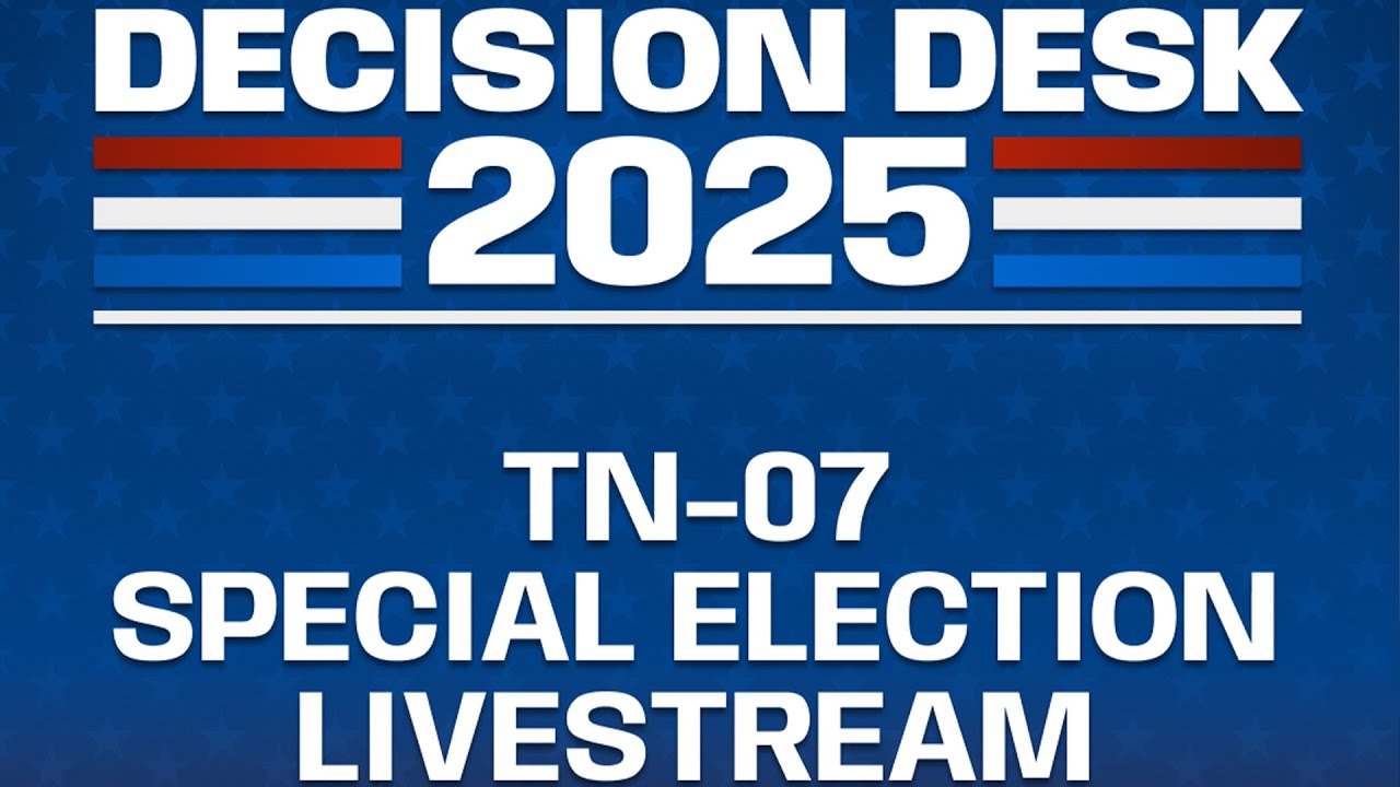 Decision Desk 2025 - TN-07 Special Election Live Coverage