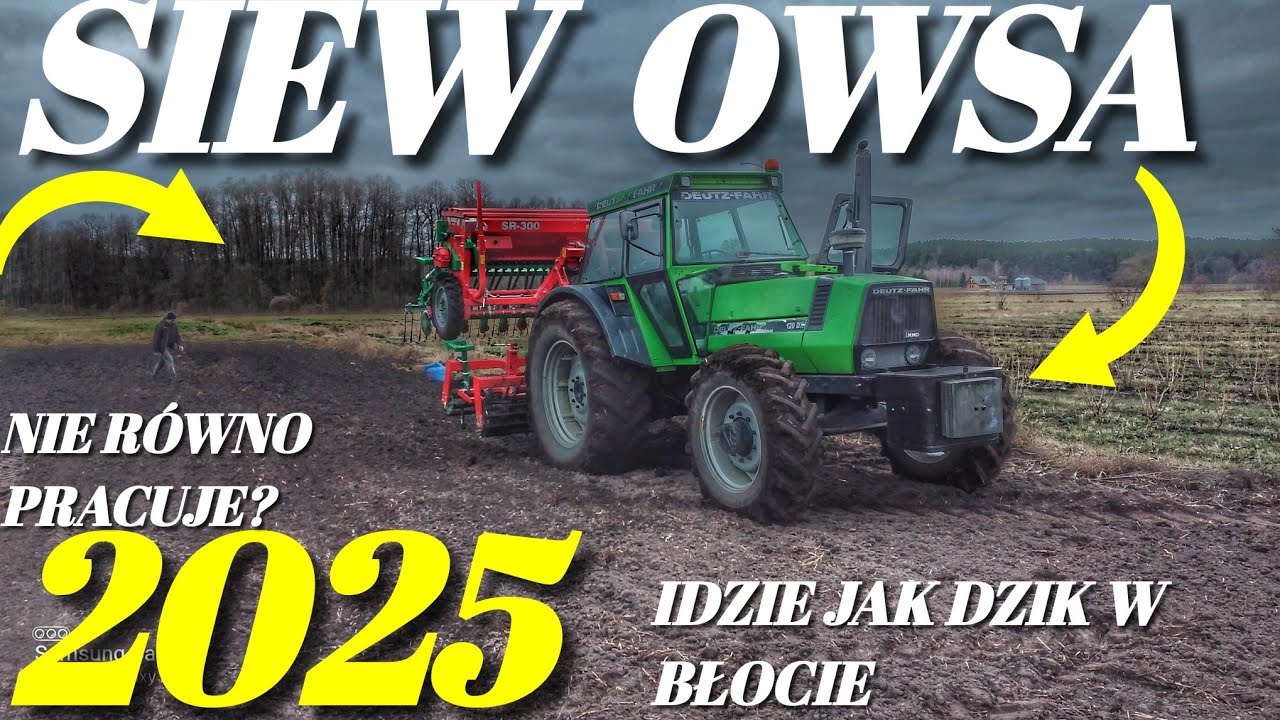 SIEW OWSA 2025😁DEUTZ FAHR DX120 I AGROMASZ SR300😍IDZIE JAK DZIK W BŁOCIE😈ZACZĄŁ DZIWNIE PRACOWAĆ?🤔😱
