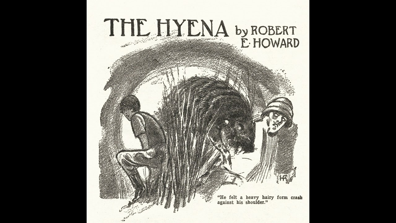The Hyena by Robert E. Howard | 1928 Folk Horror