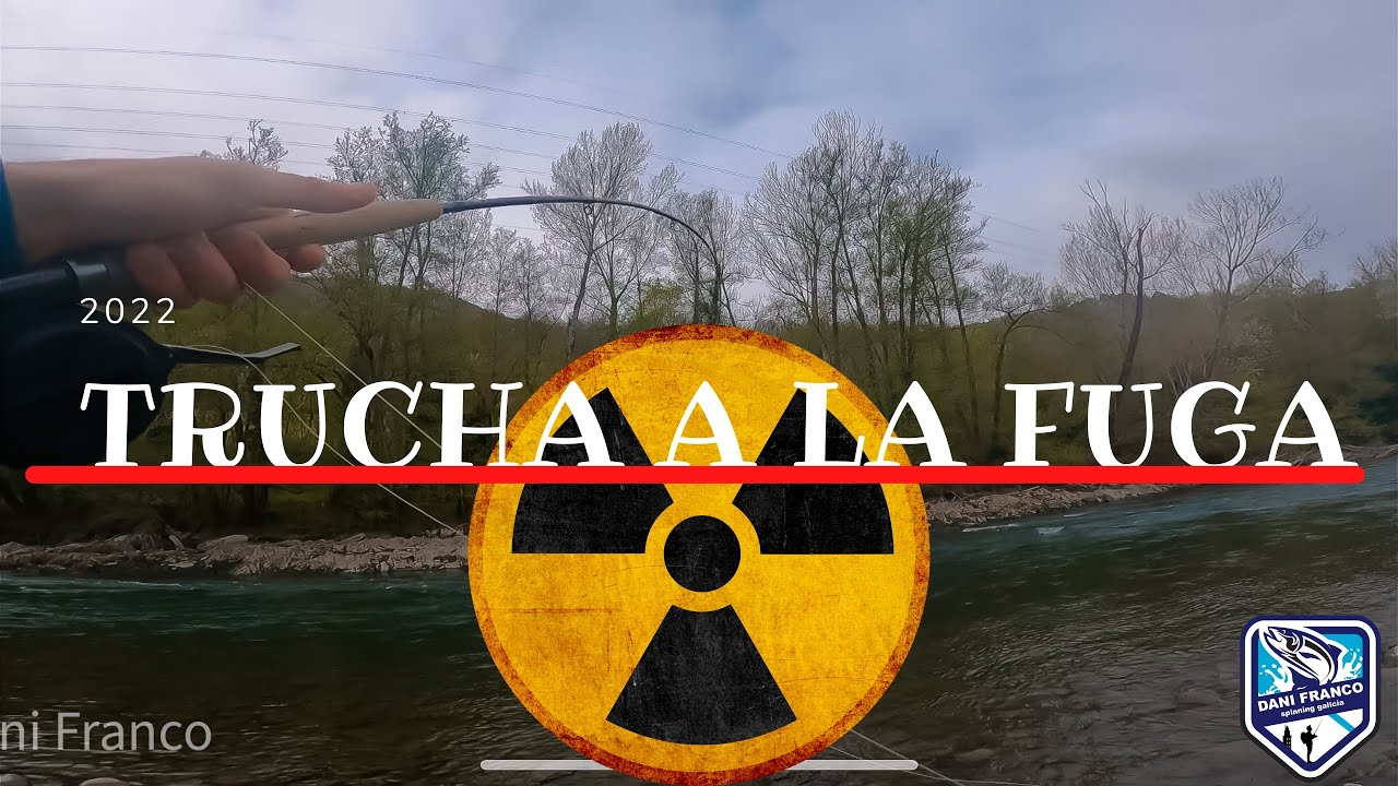 TRUCHA A LA FUGA 2022