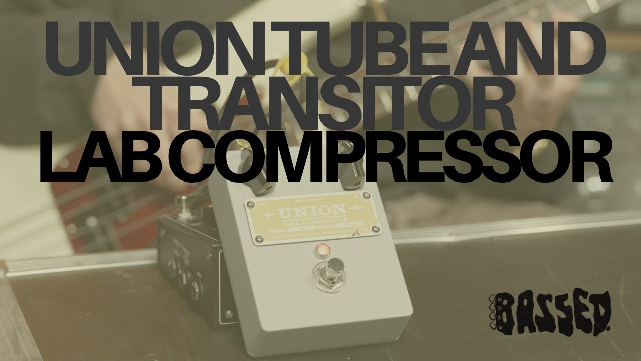 Union Tube & Transistor LAB Compressor Bass Demo [NO TALKING]