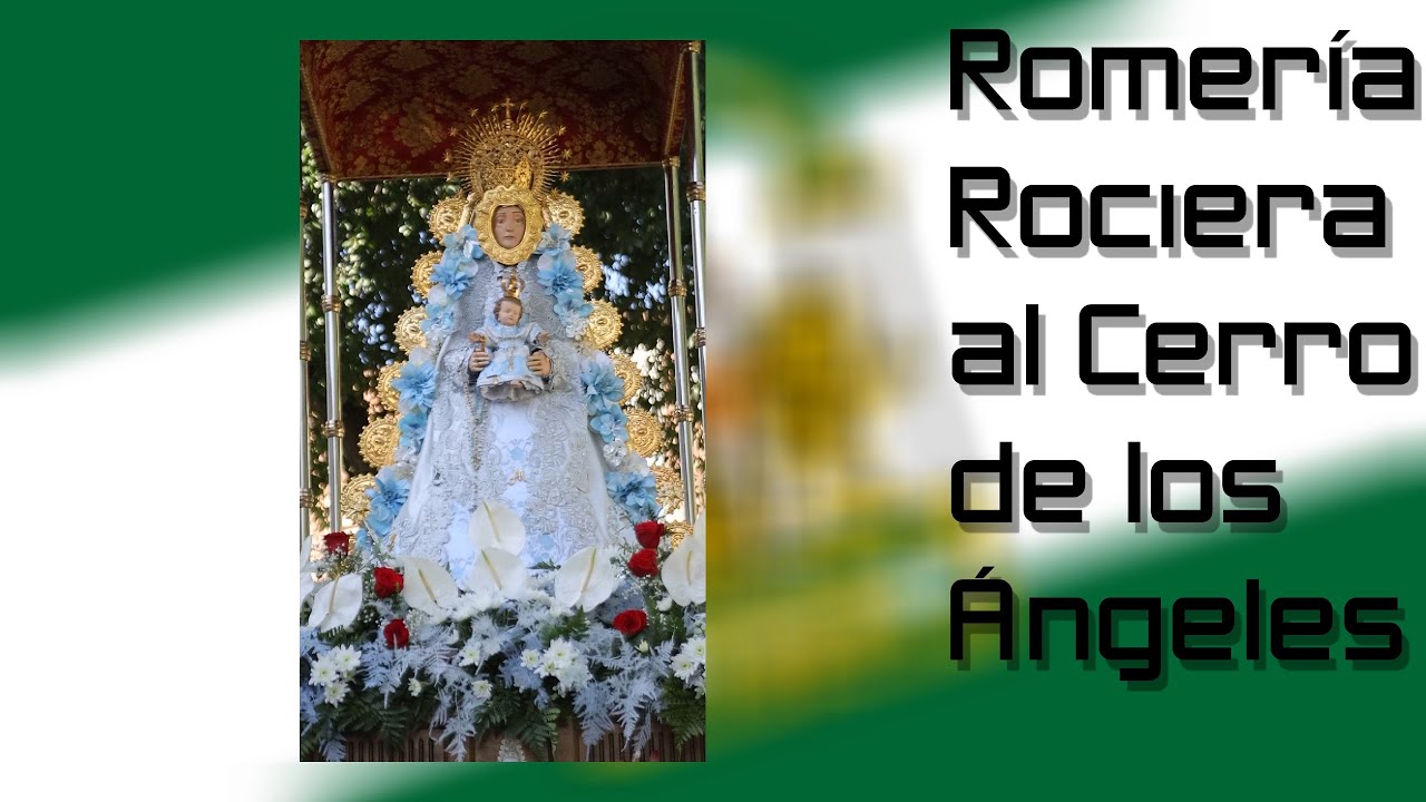 XXXVII Romería Rociera al Cerro de los Ángeles 2024