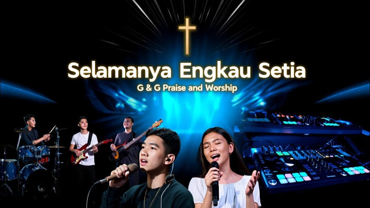 SELAMANYA ENGKAU SETIA - G & G Praise and Worship | Lagu Rohani Terbaru | Edisi 2026