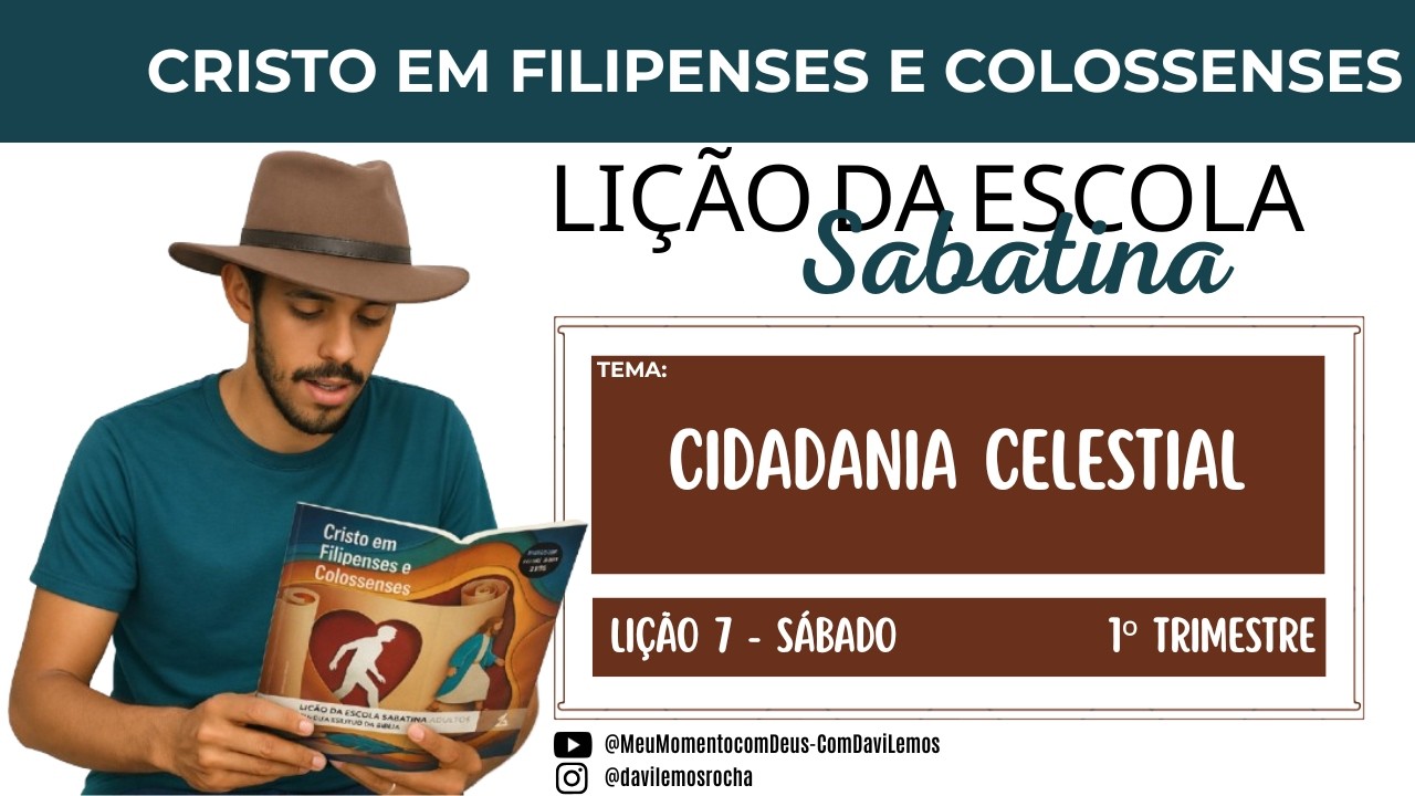 Lição da Escola Sabatina | CIDADANIA CELESTIAL | Sábado 07 Fev