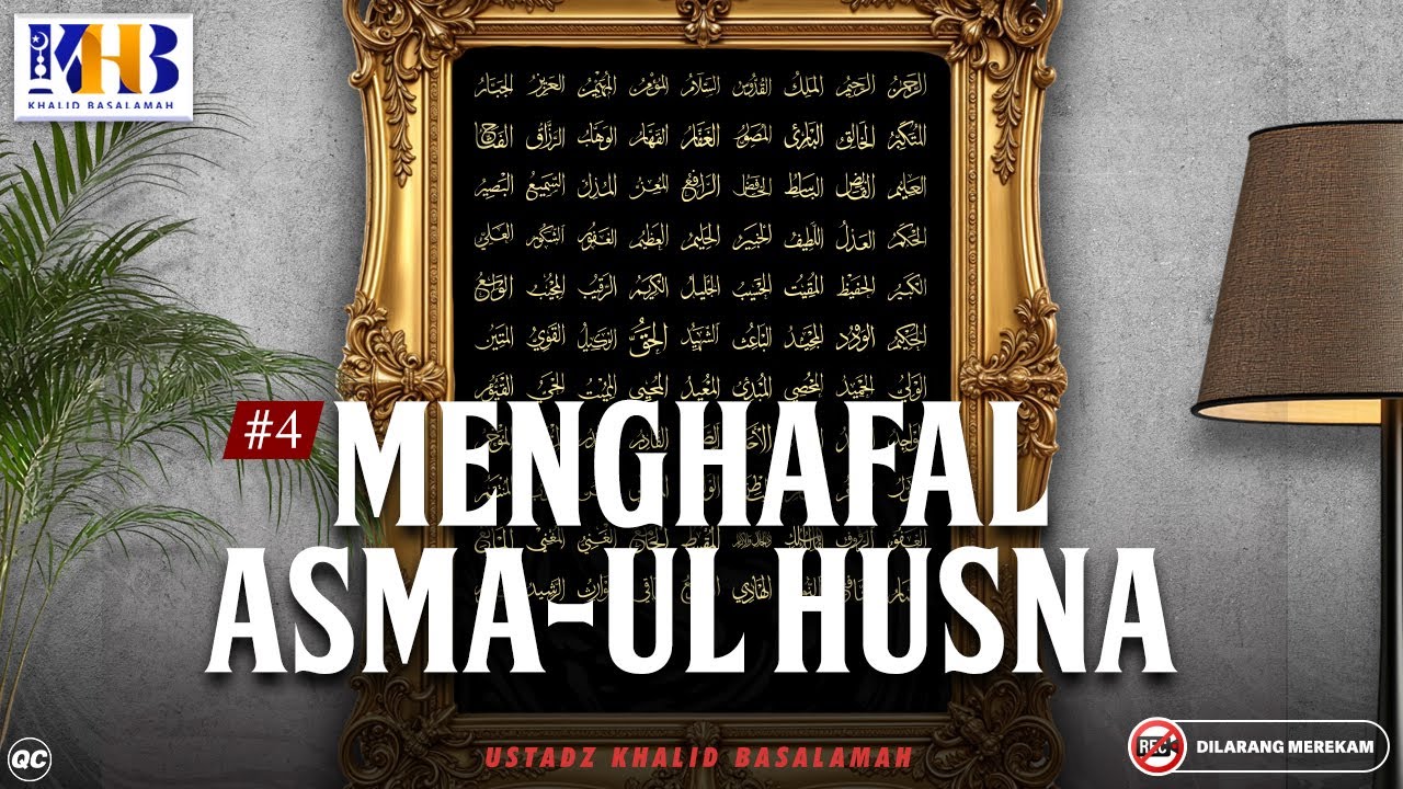 62 Amalan Pembuka Pintu Surga #4: Menghafal Asmaul Husna - Khalid Basalamah