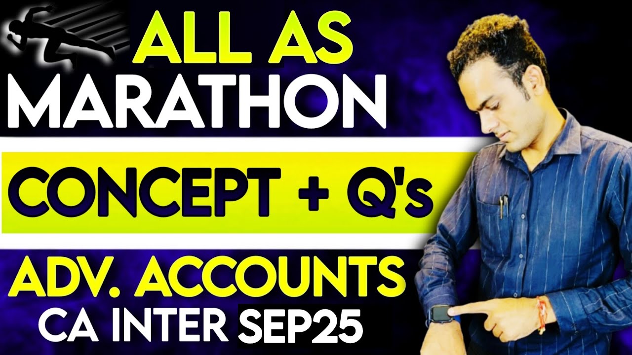 Accounting Standards Marathon With Q.s| CA Inter | Sep 2025 | Advance accounts | Sandeep sharma |