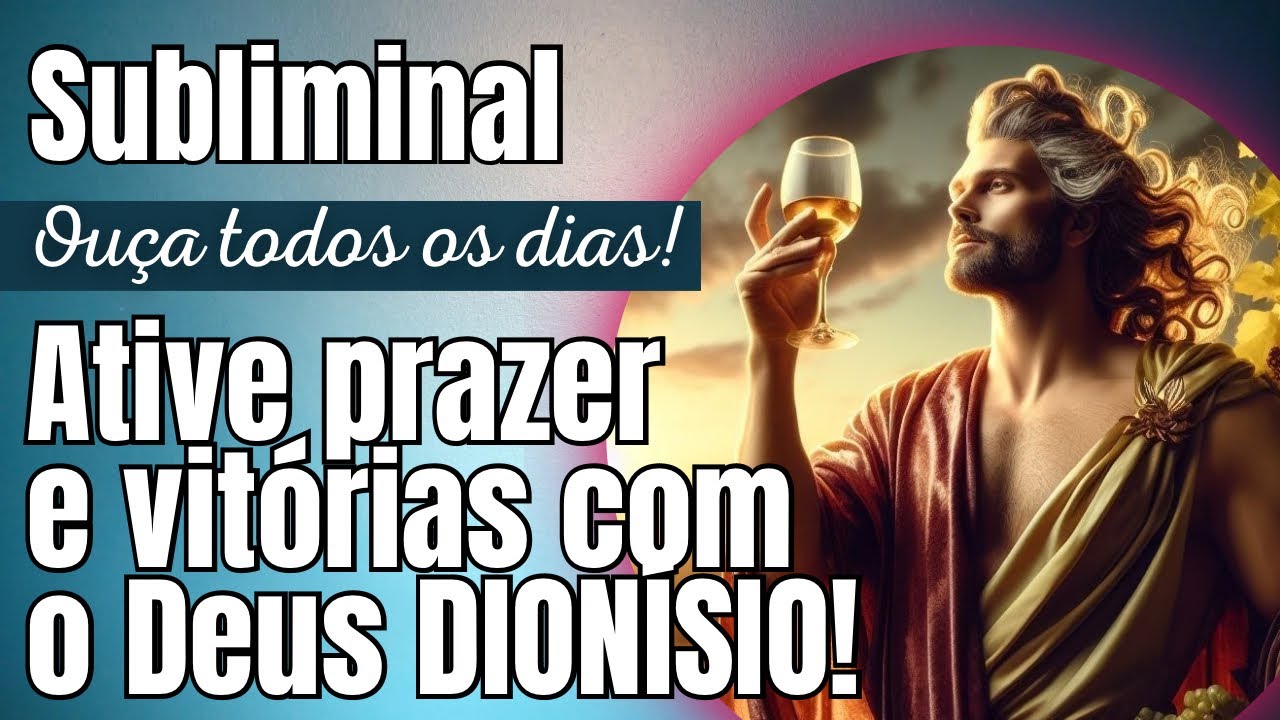 ✨MELHOR ATIVAÇÃO DIONÍSIO: ABRA AS PORTAS DO PRAZER! Leia a descrição👇🏻 #subliminal #arquetipos
