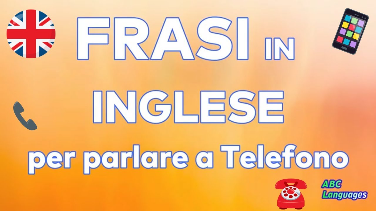 Frasi per parlare al telefono in Inglese - essenziali da conoscere per  fare delle telefonate.