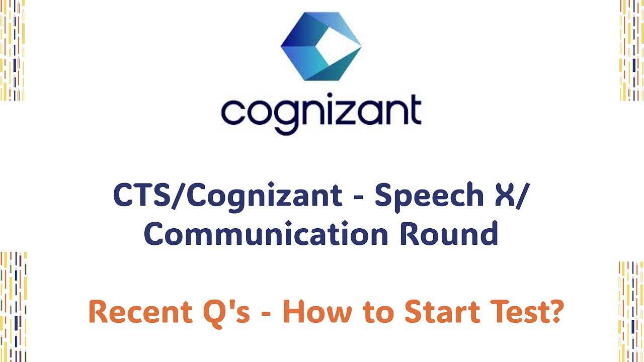 CTS/Cognizant - Speech X/ Communication Round - Recent Q's - How to Start Test?