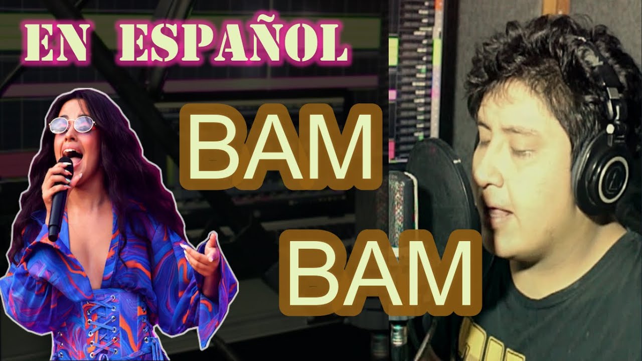 Camila Cabello - Bam Bam ft. Ed Sheeran - Cover en español - (Spanish Version) -subtitulado | Dist