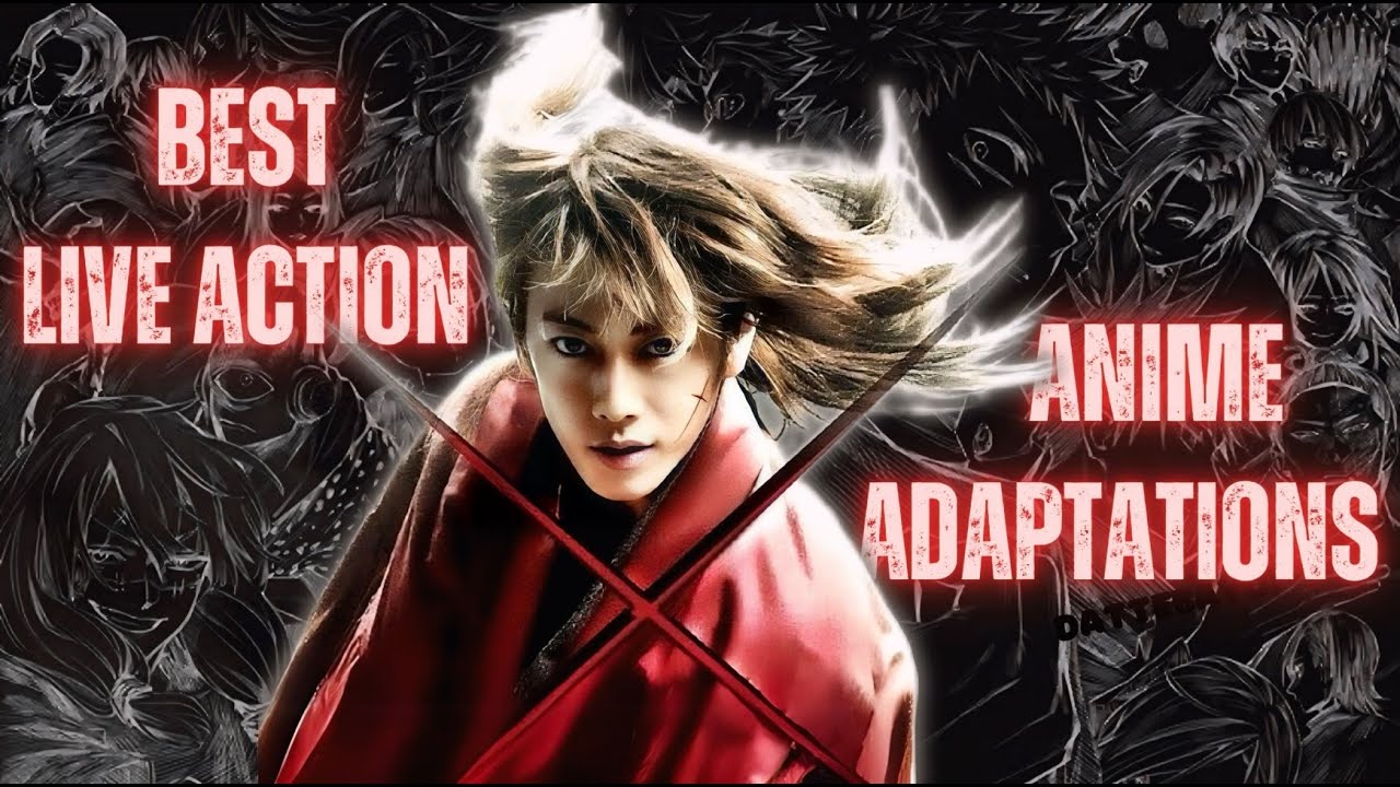 Top 10 Best Live Action Anime Adaptations (These will boost you Chakra, Nen and Spirit Power!)