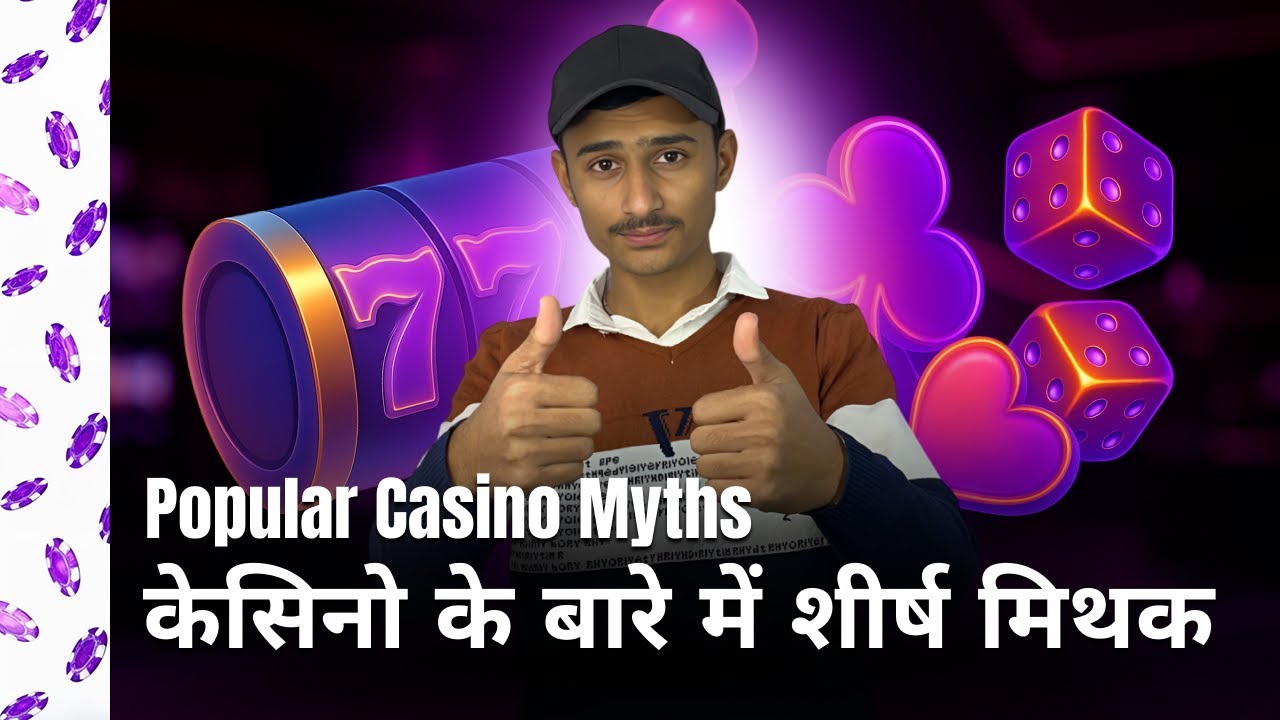 Top 5 Casino Myths You Still Believe in