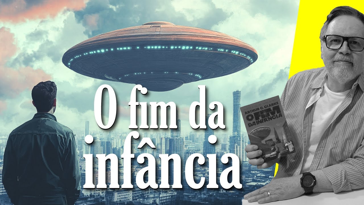 O FIM DA INFÂNCIA - Alienígenas salvadores, ou destruidores? - Resenha do livro de Arthur C. Clarke