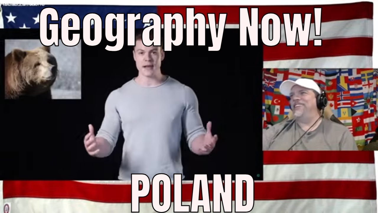 Geography Now! POLAND -  REACTION - Reup