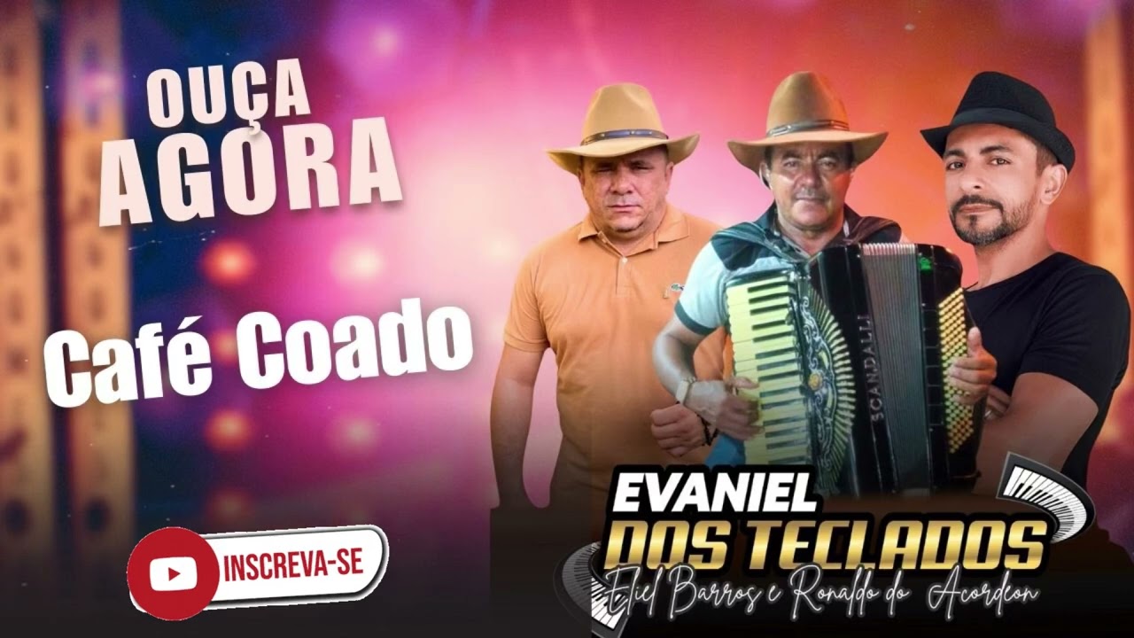Café Coado- Evaniel dos Teclados Eliel Barros e Ronaldo do Acordeon