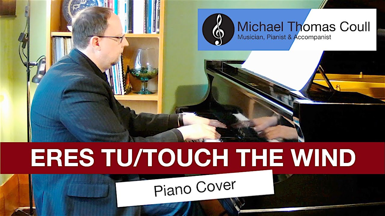 Eres Tu/Touch The Wind - Mocedades - Piano Cover performed by Michael Coull