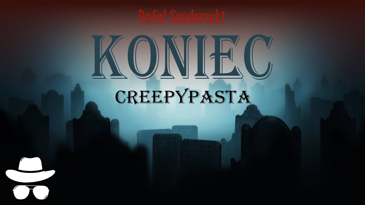 Koniec - CreepyPasta Autorska [Lektor PL]