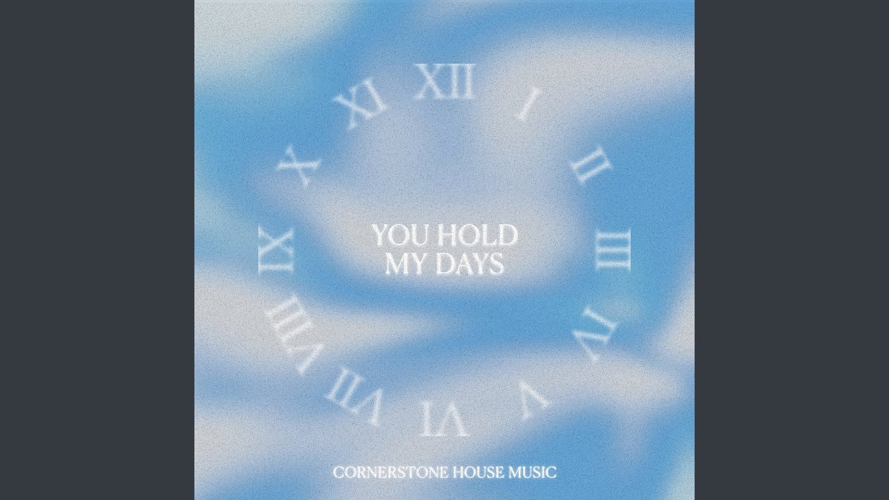 You Hold My Days