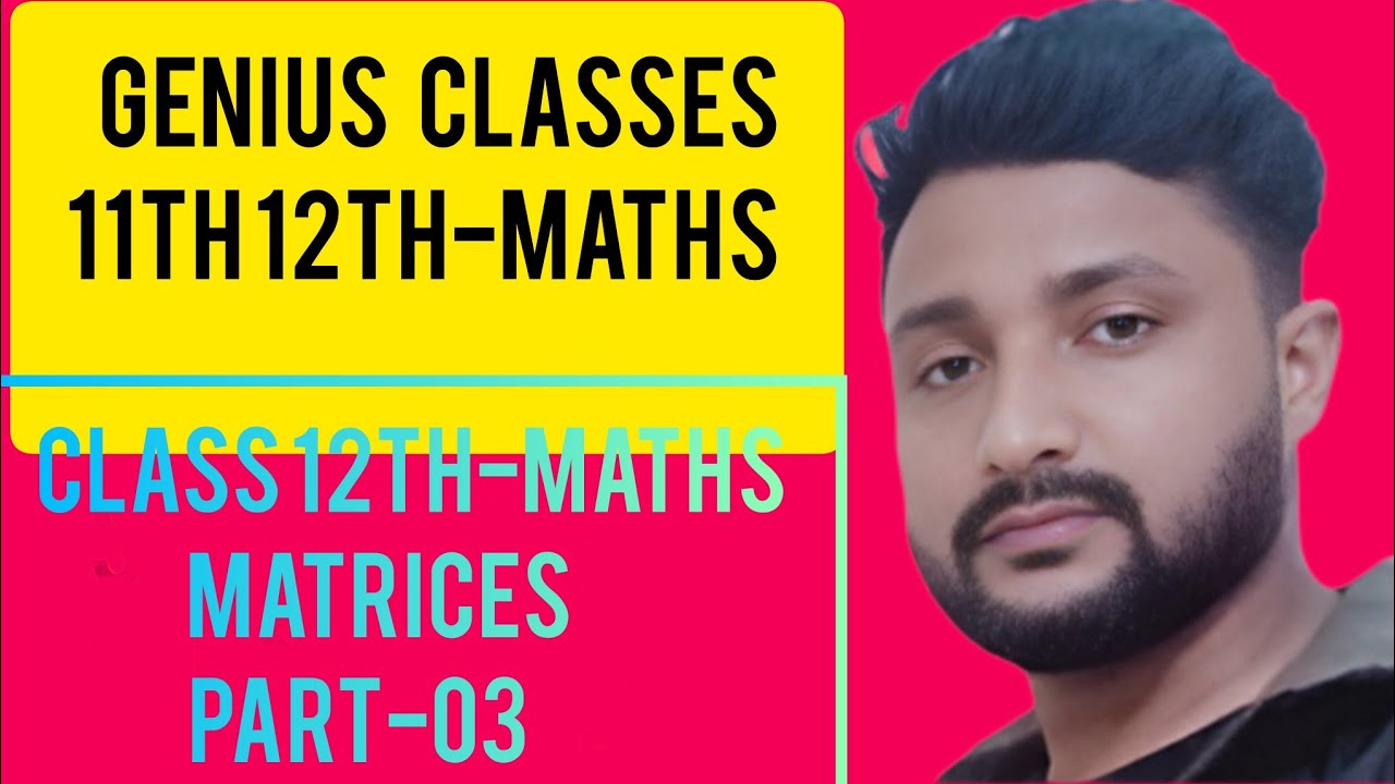 MATRICES CLASS 12TH MATHS ( PART-03) CBSE BSEB BOARDS IIT JEE 