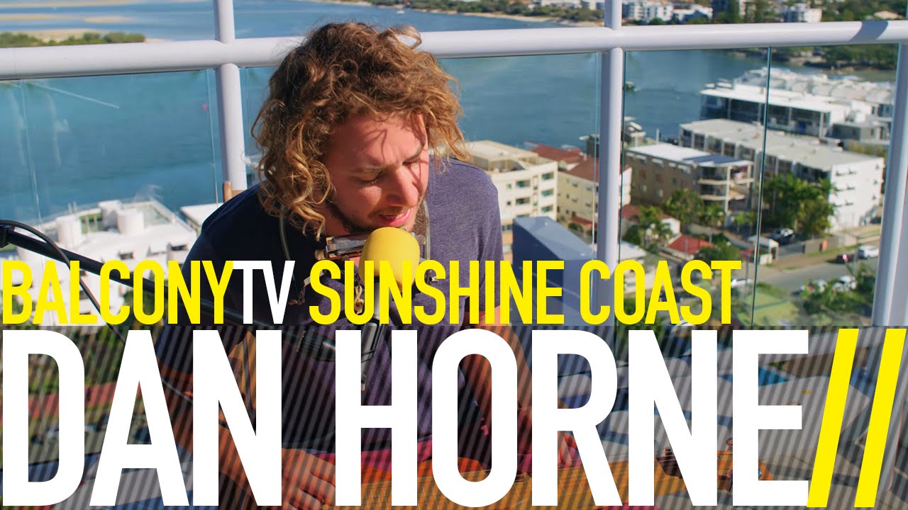 DAN HORNE - HIGH HOPES (BalconyTV)