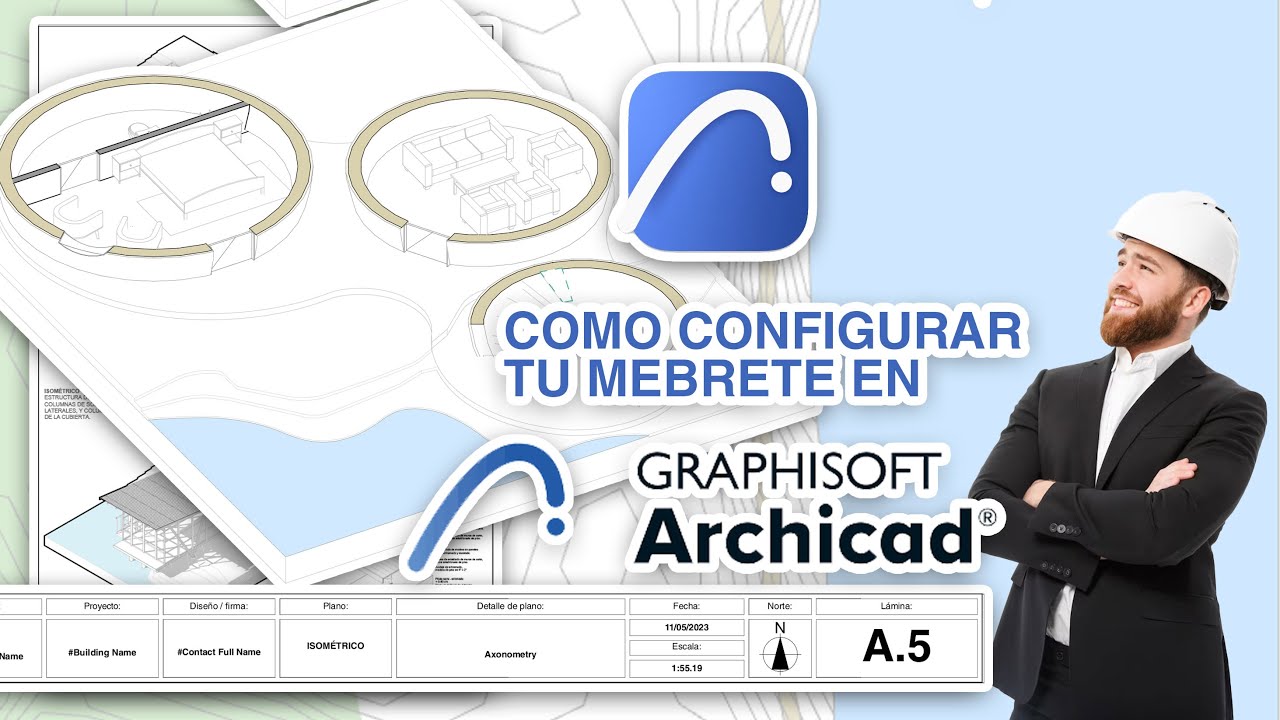 COMO CONFIGURAR TU MEBRETE EN ARCHICAD | HOW TO CONFIGURE YOUR LETTERHEAD IN ARCHICAD #archicad