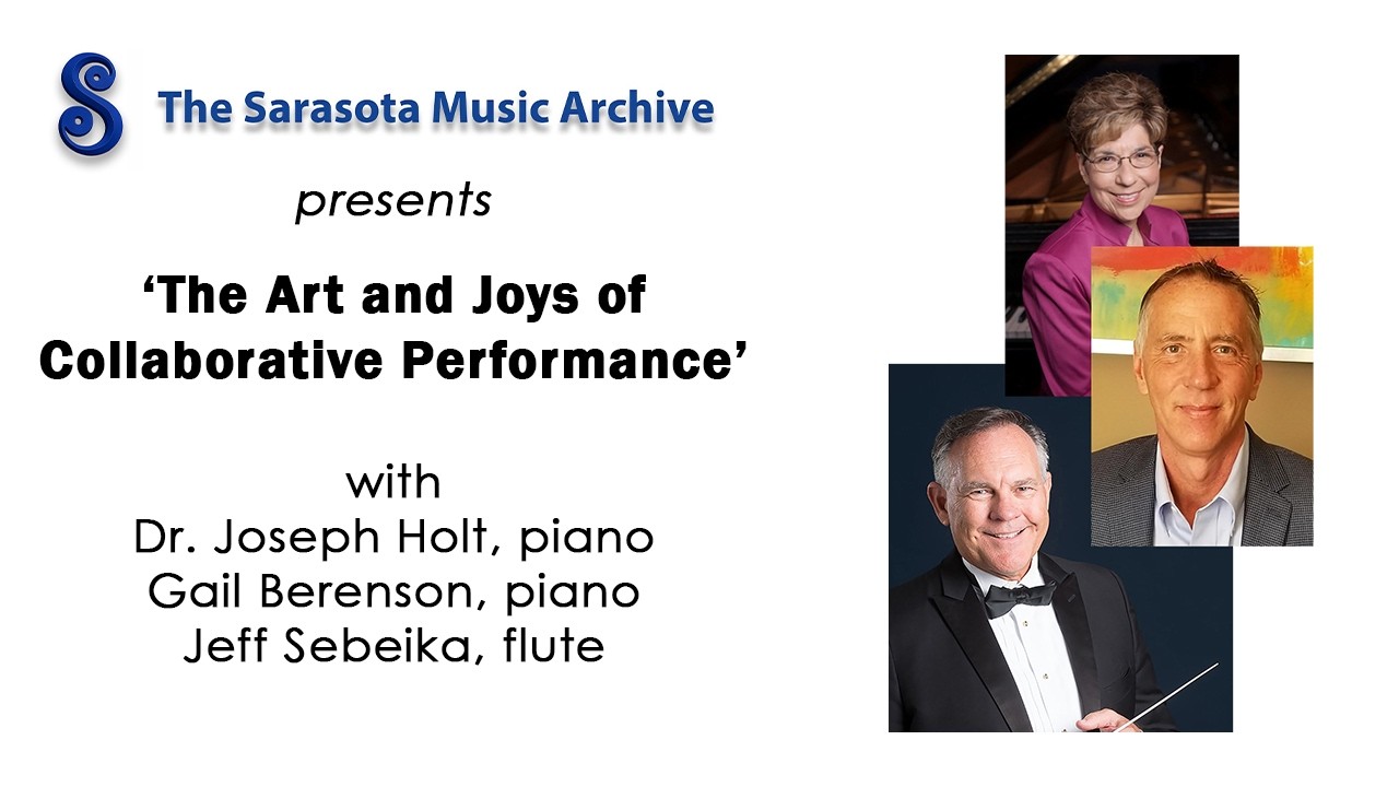 The Sarasota Music Archive Presents Excerpts From ‘The Art and Joys of Collaborative Performance’